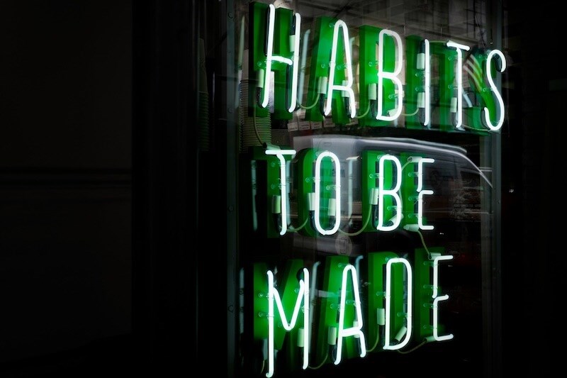 Three Habits That'll Change Your Life